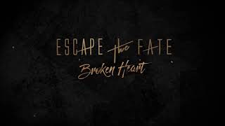 Escape The Fate - Broken Heart - ( 1 hour )