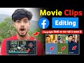 Movie Clips Editing Facebook Movie Clips Editing Facebook Movie Editing Fb Movie Clips Edit
