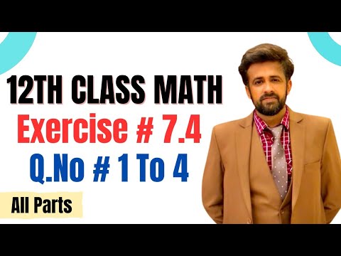12th class math exercise 7.4 || 2nd year math exercise 7.4 question number 1 to 4 all parts
