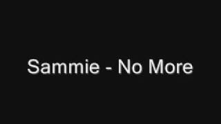 Sammie - No More [Full] [2009] [Download]