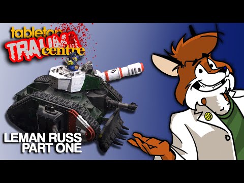 Tabletop Trauma Centre: Leman Russ 1 - PREP