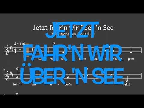 Lied: Jetzt fahr'n wir über'n See (Kinder / Melodie, Akkorde, Noten, Text)