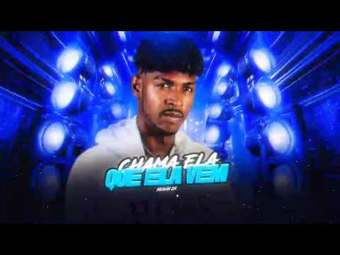 NEGUIN ZN, CHAMA ELA QUE ELA VEM #bregafunk  #2026