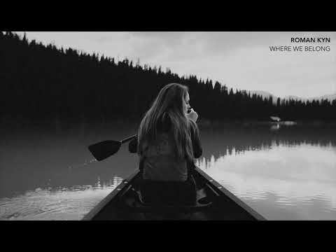 ROMAN KYN - WHERE WE BELONG