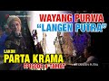 Wayang Purwa LANGEN PUTRA LAKON ARJUNA KAWIN Bag 04 TAMAT