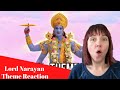 Lord Narayan Theme Song REACTION! MahaKali Anth Hi Aarambh Hai