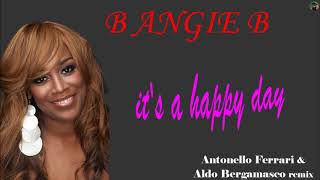 B Angie B - it&#39;s a happy day (Antonello Ferrari &amp; Aldo Bergamasco remix)