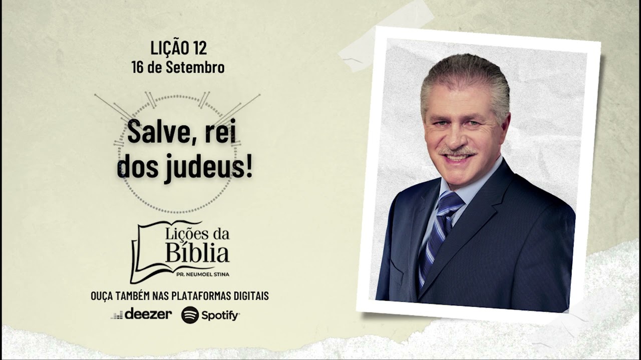 Salve, rei dos judeus! - Segunda, 16 de Setembro| Lições da Bíblia com Pr Stina
