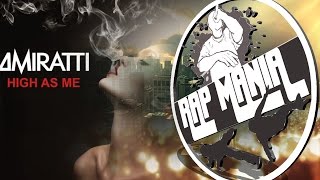 Amiratti - High As Me ft. Wiz Khalifa, Dr. Dre, Snoop Dogg, Krayzie Bone &amp; Ray J