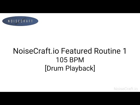 Featured Routine 1 - 105 BPM [Drum Playback]