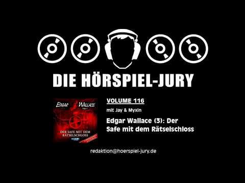Hörspiel-Jury Vol. 116 - Edgar Wallace (3): Der Safe mit dem Rätselschloss