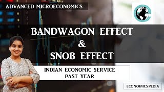68. BANDWAGON EFFECT & SNOB EFFECT | NETWORK EXTERNALITY | Advanced Microeconomics (IES Past Year)