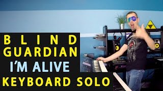 Blind Guardian - I'm Alive - Keyboard Solo Cover
