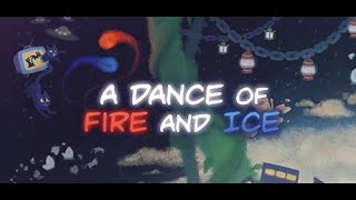 【A Dance of Fire and Ice】