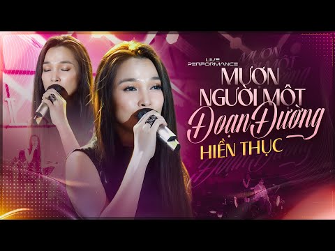 MƯỢN NGƯỜI MỘT ĐOẠN ĐƯỜNG - HIỀN THỤC Làm "Sống Dậy" Thanh Xuân Thế Hệ 8X 9X Qua Hit Bất Hủ | LIVE