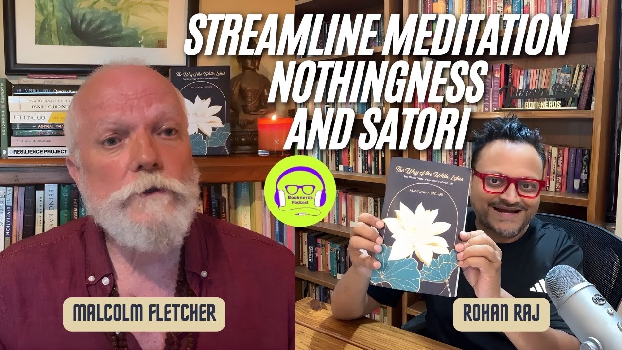Streamline Meditation,Nothingness and Satori | Booknerds Podcast ft. Malcolm Fletcher
