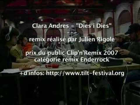 Clip'n'remix 2007 - prix du public remix Clara Andres"Dies i
