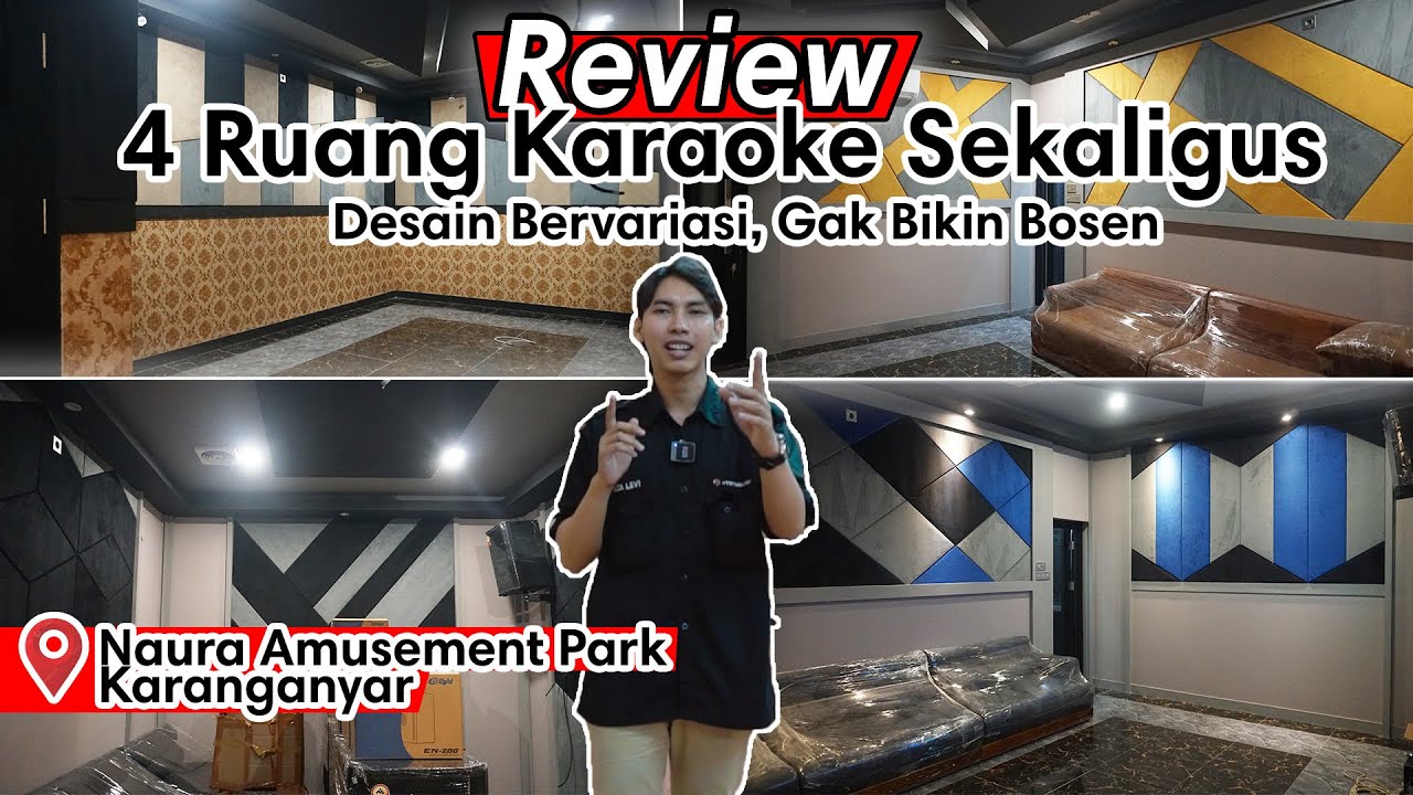 RUANG KARAOKE DESAIN BERVARIASI, COCOK UNTUK JADI REFERENSI - REVIEW KARAOKE NAURA AMUSEMENT PARK