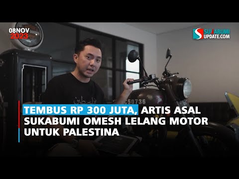Tembus Rp 300 Juta, Artis Asal Sukabumi Omesh Lelang Motor untuk Palestina