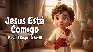 Jesus Está Comigo: Playlist Gospel Infantil 💛✨ BIBLIATOON