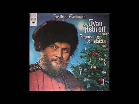 Ivan Rebroff   Stille Nacht, Heilige Nacht