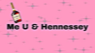 Me U &amp; Hennessy Lyrics | Dej loaf ft. Lil Wayne