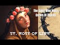 St Rose Of Lima The Saint Who Wore A Crown Of Thorns Hidden Under The Roses