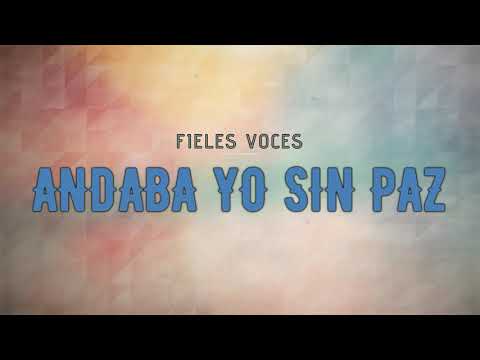 Fieles Voces - Andaba yo sin paz - Pista