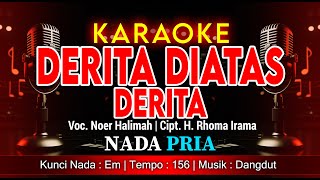 Download lagu DERITA DI ATAS DERITA KARAOKE NADA PRIA / COWOK | VOC. NOER HALIMAH | CIPT. H. RHOMA IRAMA | DANGDUT mp3 Download lagu DERITA DI ATAS DERITA KARAOKE NADA PRIA / COWOK | VOC. NOER HALIMAH | CIPT. H. RHOMA IRAMA | DANGDUT mp3