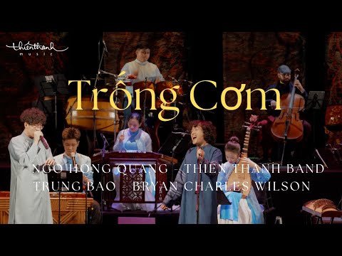 TRỐNG CƠM | Ngô Hồng Quang x Thiên Thanh Band x Trung Bao & Bryan Charles Wilson - Official MV