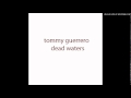 tommy guerrrero-dead waters