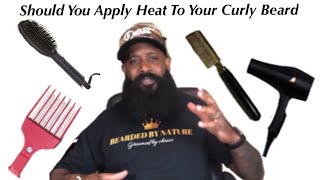SHOULD YOU USE HEATED STYLING TOOLS ON YOUR BEARD