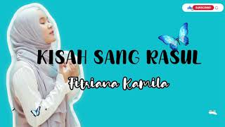 Download lagu LIRIK KISAH SANG RASUL COVER BY FITRIANA KAMILA mp3