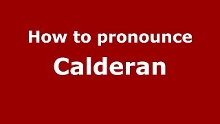 How to pronounce Calderan