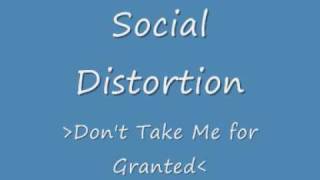 Social Distortion-Don't Take Me for Granted