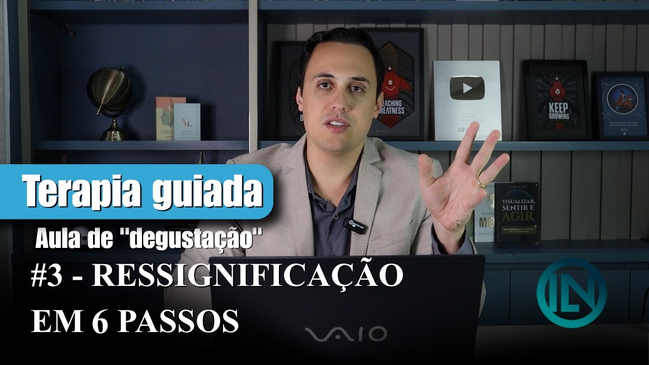 Ressignificação em 6 PASSOS - Aula degustação 3 - Auto-terapia