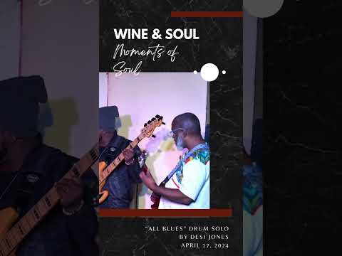 Moments of Soul    All Blues Drum Solo   Desi Jones   April 17 2024