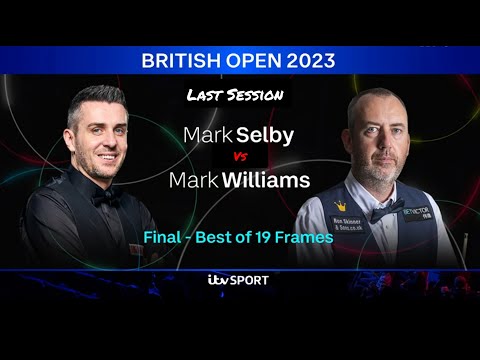 Mark Selby vs Mark Williams - British Open Snooker 2023 - Final - Last Session