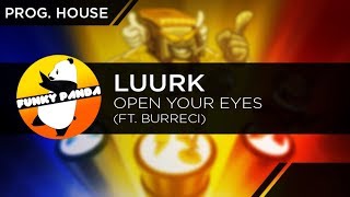 Progressive House | Luurk - Open Your Eyes (feat. BURRECI)