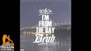 Willie Joe - I'm From The Bay Bruh (prod. Beatrock) [Thizzler.com Exclusive]
