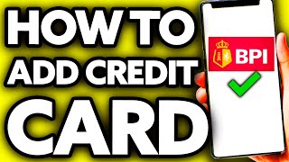 How To Add Credit Card to BPI App (EASY 2024)