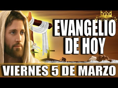 EVANGELIO DE HOY VIERNES 5 DE MARZO DEL 2021 | PALABRA DE DIOS