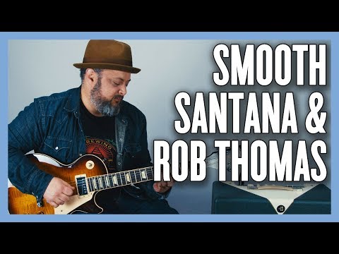 Smooth Carlos Santana & Rob Thomas Guitar Lesson + Tutorial