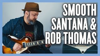 Smooth Carlos Santana &amp; Rob Thomas Guitar Lesson + Tutorial