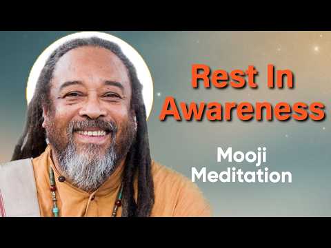 Rest in Pure Awareness: Guided Meditation by Mooji