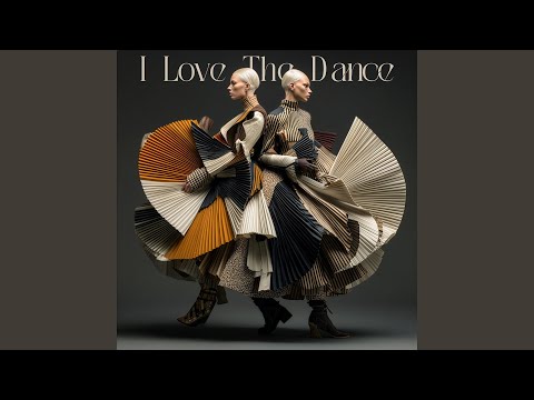 I Love the Dance
