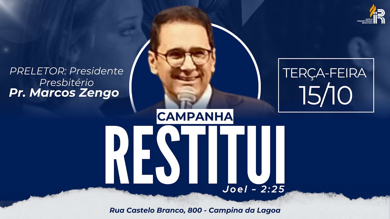 PALAVRA DE DEUS - Pastor Presidente Presbitério Marcos Zengo - CULTO CAMPANHA RESTITUI - 15/10