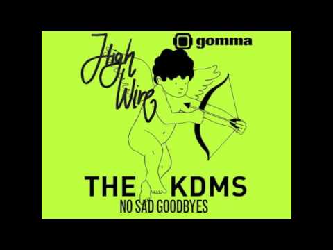 The KDMS - No Sad Goodbyes