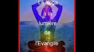 LE YOGA À LA LUMIERE DE L'ÉVANGILE
