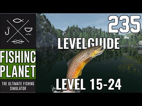 FISHING PLANET #235 - LEVELGUIDE 15-24 OREGON! 🎣  || Let's Play Fishing Planet